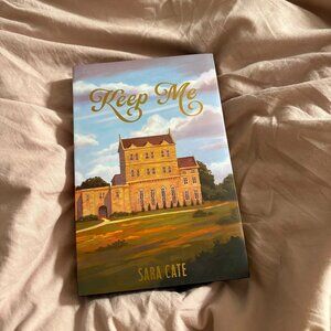 Keep Me by Sara Cate (Darkly Box)